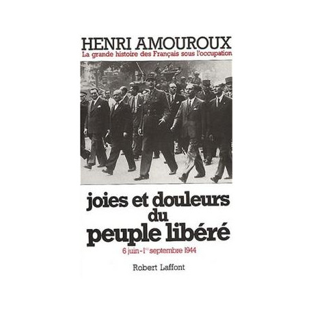 La grande histoire des Français sous l'occupation. Volume 8 Joies... La grande histoire des Français sous l'occupation. Volume 8 Joies...