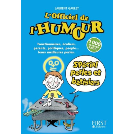 L'Officiel de l'humour : Spécial perles et bêtisiers L'Officiel de l'humour : Spécial perles et bêtisiers