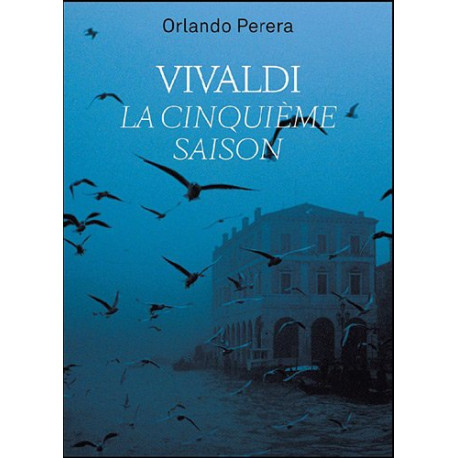 Vivaldi la cinquième saison Vivaldi la cinquième saison