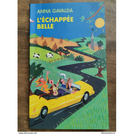 Anna Gavalda - L'échappée belle/ France loisirs Anna Gavalda - L'échappée belle/ France loisirs