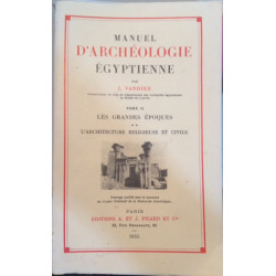 MANUEL D'ARCHEOLOGIE EGYPTIENNE TOME II - LES GRANDES EPOQUES -...