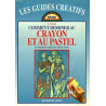 Comment dessiner au crayon et au pastel
