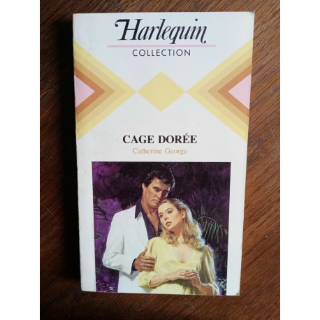 Catherine George Cage dorée harlequin Catherine George Cage dorée harlequin
