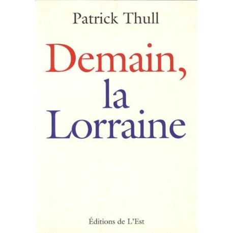 Demain la Lorraine Demain la Lorraine