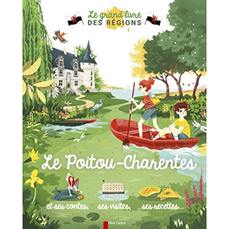 Le Poitou-Charentes Le Poitou-Charentes