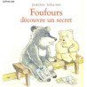 FOUFOU DECOUVRE UN SECRET