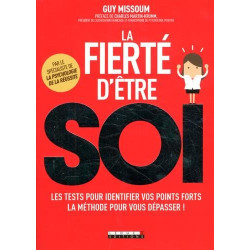 La fierté d'être soi : Les tests pour identifier vos points forts...