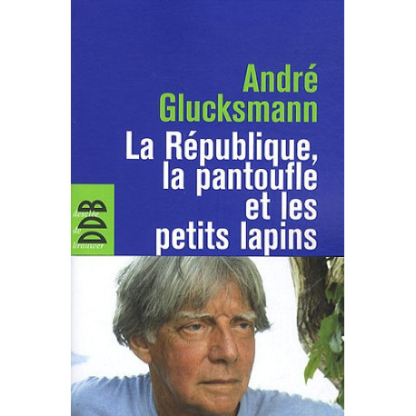 La République la pantoufle et les petits lapins La République la pantoufle et les petits lapins