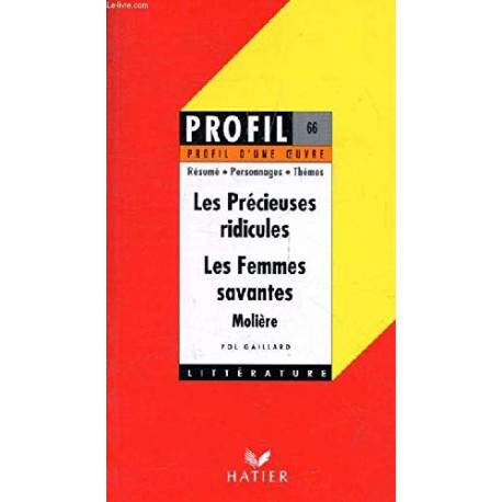 "Les précieuses ridicules" "Les femmes savantes" Molière : Résumé... "Les précieuses ridicules" "Les femmes savantes" Molière : Résumé...