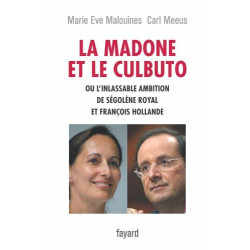 La madone et le culbuto ou l'inlassable ambition de Ségolène Royal...