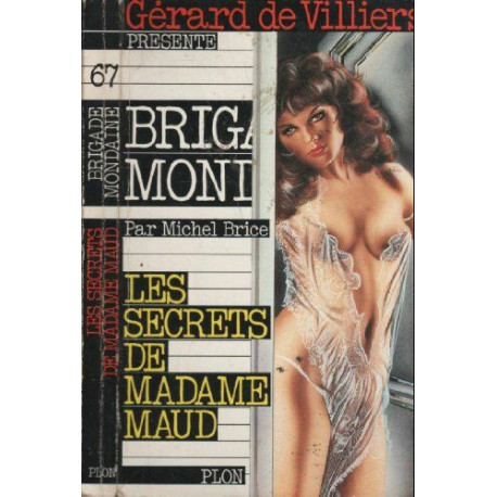 Les secrets de madame maud - brigade mondaine n°67 Les secrets de madame maud - brigade mondaine n°67