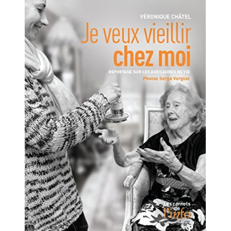 Je veux vieillir chez moi Je veux vieillir chez moi