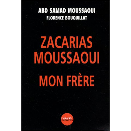 Zacarias Moussaoui mon frère Zacarias Moussaoui mon frère