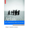 Atlas des migrations dans le monde : Réfugiés ou migrants volontaires