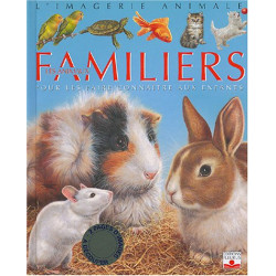 Les Animaux familiers : Pour les faire connaître aux enfants