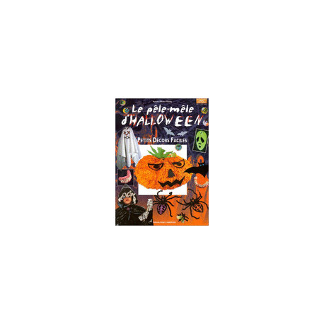 Le Pêle-Mêle d'Halloween : Petits décors faciles Le Pêle-Mêle d'Halloween : Petits décors faciles