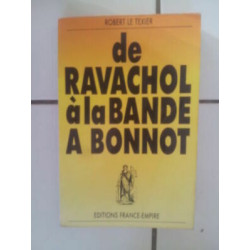 Robert LE TEXIER LES ANARCHISTES De Ravachol à la bande à Bonnot
