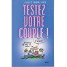 Testez votre couple ! : Pourquoi les hommes pourquoi les femmes