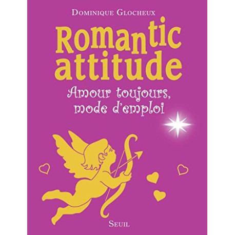 Romantic attitude : Amour toujours mode d'emploi Romantic attitude : Amour toujours mode d'emploi