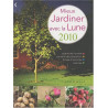 Mieux jardiner avec la lune 2010