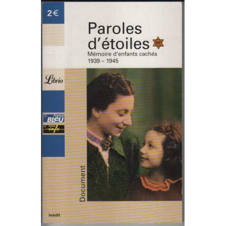 Paroles d'étoiles : Mémoire d'enfants cachés (1939-1945) Paroles d'étoiles : Mémoire d'enfants cachés (1939-1945)
