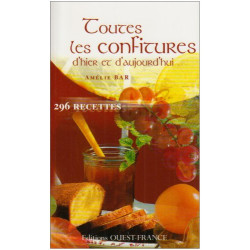 Toutes les confitures d'hier et d'aujourd'hui
