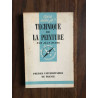 Que sais-je? TECHNIQUE DE LA PEINTURE