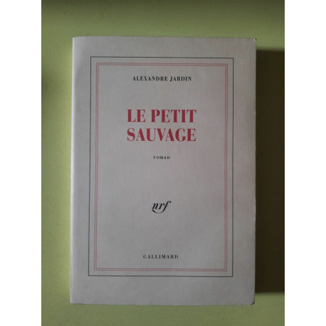 Le Petit Sauvage gallimard Le Petit Sauvage gallimard