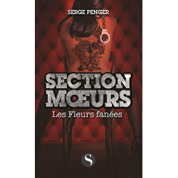 Section Moeurs : Les fleurs fanées