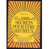 Les 1001 secrets pour être heureux