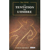 La tentation de l'ombre