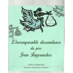 Chrys DEMANGE L'incomparable descendance du Père Jean Rayvanckor