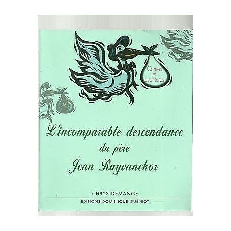 Chrys DEMANGE L'incomparable descendance du Père Jean Rayvanckor