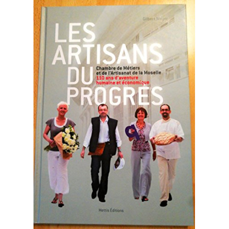 Les artisans du progrès Les artisans du progrès