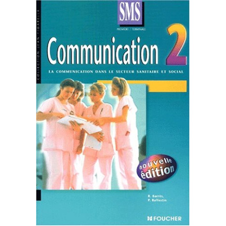 Communication 2 : La Communication dans le secteur sanitaire et social Communication 2 : La Communication dans le secteur sanitaire et social