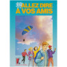 Allez dire à vos amis