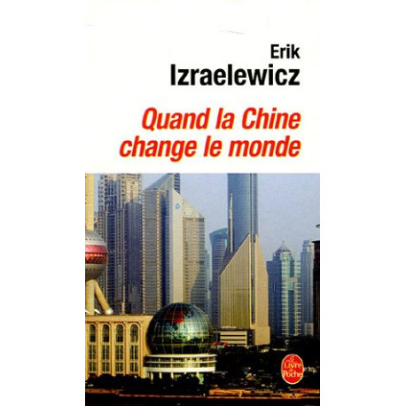 Quand la Chine change le monde Quand la Chine change le monde