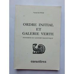 Ordre initial et galerie verte Postérité ou conforté magnétique