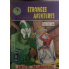 ETRANGES AVENTEURES - SINISTRE METAMORPHOSE - N°60