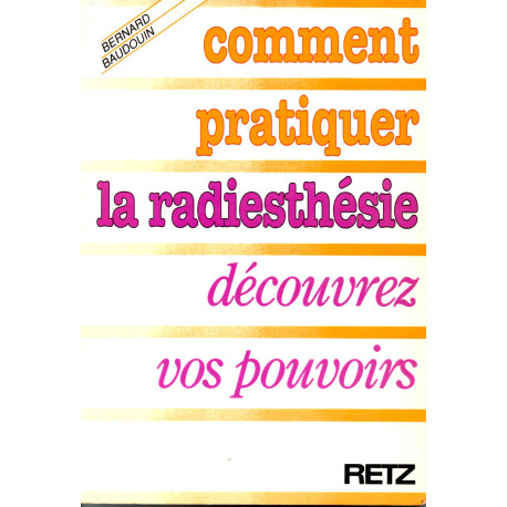 Comment pratiquer la radiesthesie 103197 Comment pratiquer la radiesthesie 103197