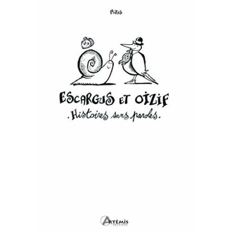 Escargus et Oizif histoires sans paroles Escargus et Oizif histoires sans paroles