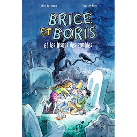 Brice et Boris et les bisous des zombies Brice et Boris et les bisous des zombies