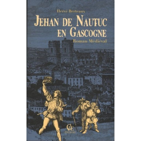 Jehan de Nautuc en Gascogne Jehan de Nautuc en Gascogne