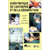 Guide pratique de l'antisepsie et de la désinfection