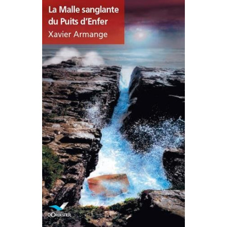 La Malle sanglante du Puits d'Enfer La Malle sanglante du Puits d'Enfer