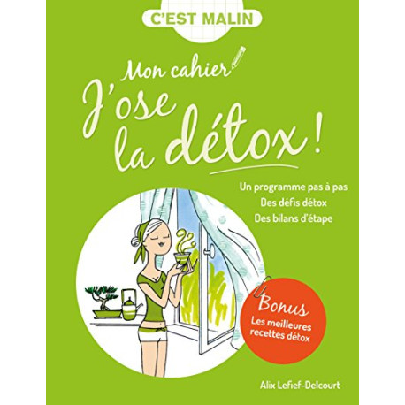 Mon cahier malin : J'ose la détox Mon cahier malin : J'ose la détox