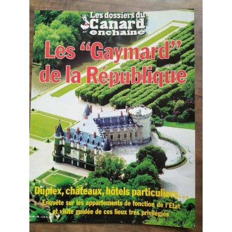 Les dossiers du Canard enchaîné n96 Juillet 2005 Les Gaymard de la... Les dossiers du Canard enchaîné n96 Juillet 2005 Les Gaymard de la...