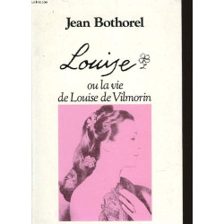 Louise ou la vie de louis de vilmorin