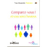 Comparez-vous ! et vous serez heureux