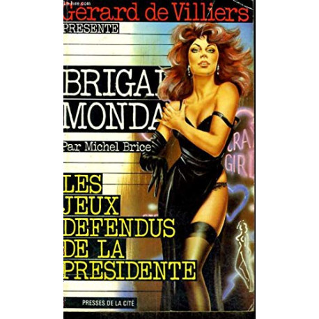Les Jeux défendus de la Présidente (Brigade mondaine)n°87 Les Jeux défendus de la Présidente (Brigade mondaine)n°87